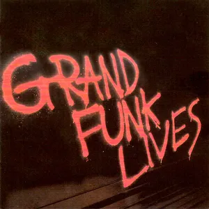 Grand funk lives